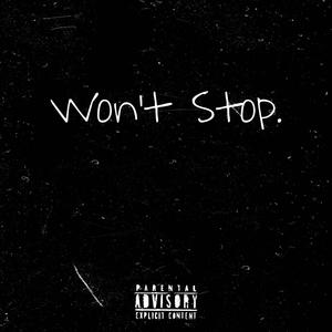 Wont stop (Explicit)