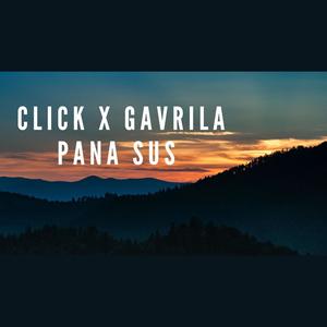 Pana sus (feat. Gavrila)