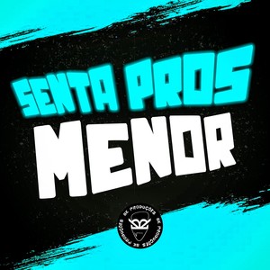 SENTA PROS MENOR (Explicit)