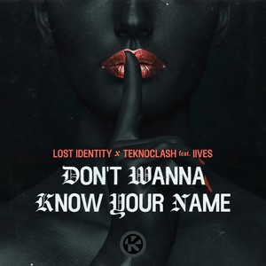 Don't Wanna Know Your Name