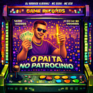 O Pai Ta No Patrocínio (Explicit)