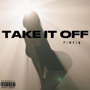 Take It Off (Explicit)