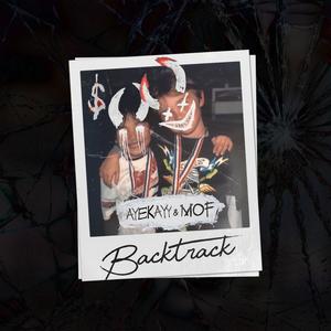 Backtrack (feat. Ayekayy) [Explicit]