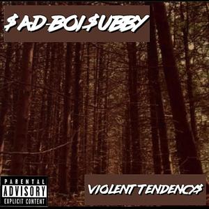 VIOLENT TENDANCY$ (Explicit)