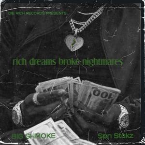 Rich Dreams Broke Nightmares (Explicit)