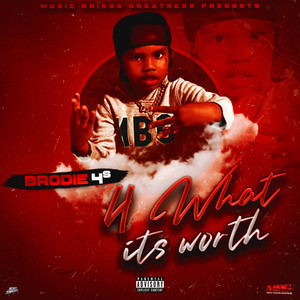 4 WHAT IT'S WORTH (Explicit)