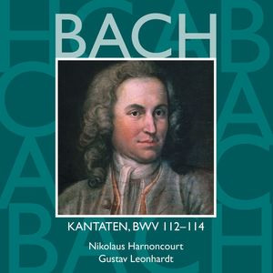 Bach: Sacred Cantatas, BWV 112 - 114