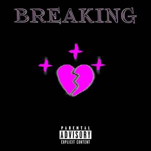 Breaking (Explicit)