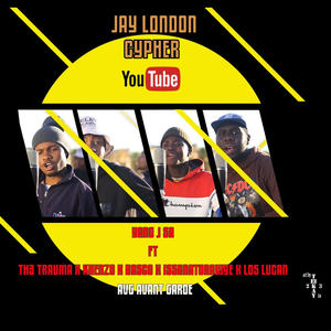 Jay London Cypher (feat. Th3 Trauma, Khenzo, Basco Motherfvcken & Los Lucan) [Explicit]