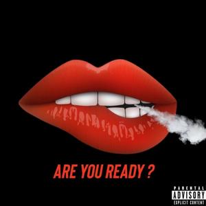 Are you ready? (feat. Ayyomookie) [Explicit]