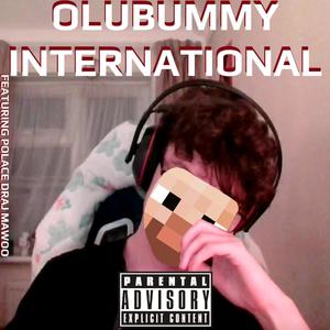 OLUBUMMY INTERNATIONAL (feat. polace, DRAJ & Mawoo) [Explicit]