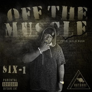 Off the Muscle (Explicit)