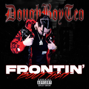 Frontin' Bout Dat (Explicit)