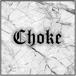 Choke (Explicit)