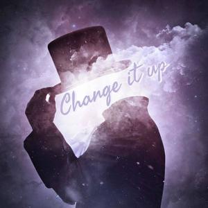 Change It Up (Explicit)