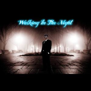 Walking In The Night (2014)