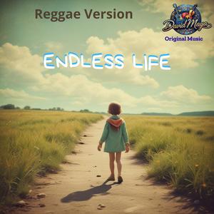 Endless Life (Reggae Version)