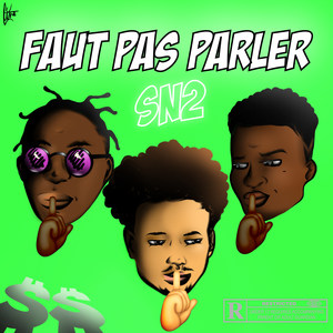 Faut pas parler (Explicit)