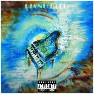Piano Bleu (Explicit)