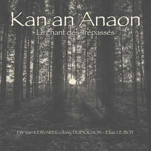 Kan an Anaon, le Chant des Trépassés (Explicit)