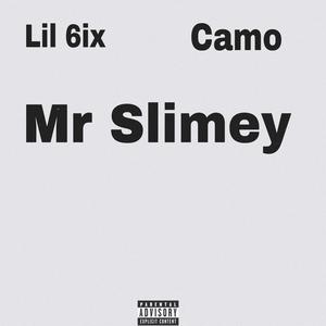 Mr Slimey (feat. Lil 6ix) (Explicit)