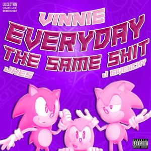 Everyday(feat. J Gyvenchy & Vinnie) (Explicit)