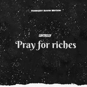 Pray For Riches! (Explicit)