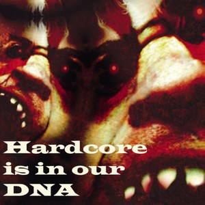 Hardcore Is in Our DNA