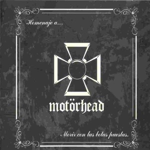 Homenaje A... Motörhead. Morir Con Las Botas Puestas