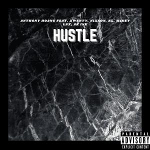 Hustle(feat. Xwenty, Nixson, KL, Mikey Lax. & AK Ink) (Explicit)