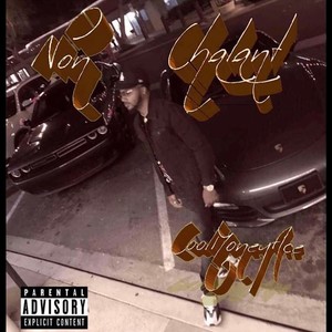 Non Chalant (Explicit)