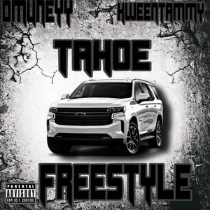 Tahoe Freestyle (feat. KweenTammy) [Explicit]