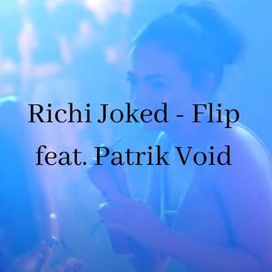 Flip (feat. Patrik Void) [Explicit]