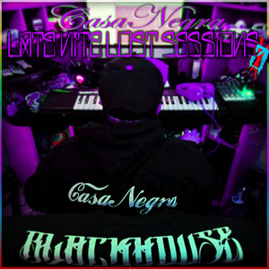 CasaNegra: Late Nite Lost Sessions 3 (Explicit)