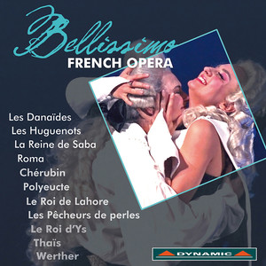 Opera Arias - SALIERI, A. / MEYERBEER, G. / GOUNOD, C.-F. / MASSENET, J. / LALO, E. (Bellissimo: French Opera)