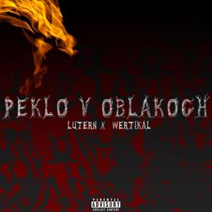 Peklo v Oblakoch (feat. Wertikal) [Explicit]