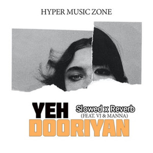 Yeh Dooriyan (Slowed X Reverb)