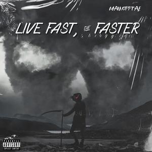 MainOppTae Presents, "Live Fast, Die Faster" (Explicit)