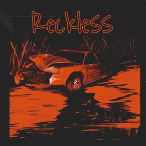 Reckless (Explicit)