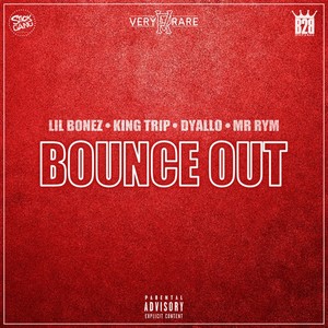 Bounce Out (feat. Lil Bonez, King Trip & Dyallo) [Explicit]