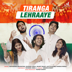 Tiranga Lehraaye (Feat. Prateeksha Srivasatava, Muheet Bharti, Aditya Kalway & Hansika Pareek)