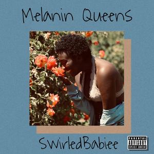 Melanin Queens (Brown Girl Anthem) [Explicit]