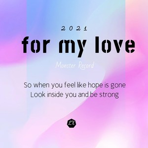 for my love