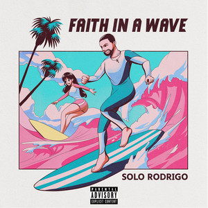 Faith in a Wave (Explicit)