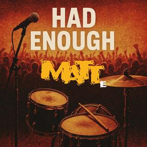 MATTE - Had Enough (feat. Fr!zz)