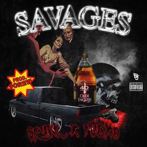 SAVAGES (feat. FVDXDMVNE & SCREW) (Explicit)