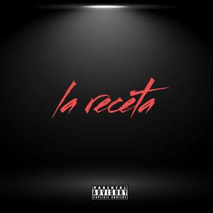 La Receta (Explicit)