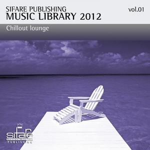 Sifare Publishing Music Library 2012, Vol. 1 (Chillout, Lounge, Lifts Luxury Hotel, Airport Vip Lounges)