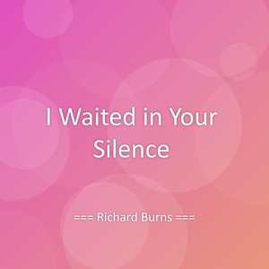 I Waited in Your Silence