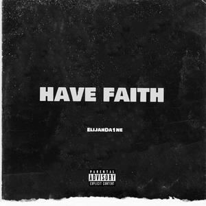 Have Faith (Explicit)